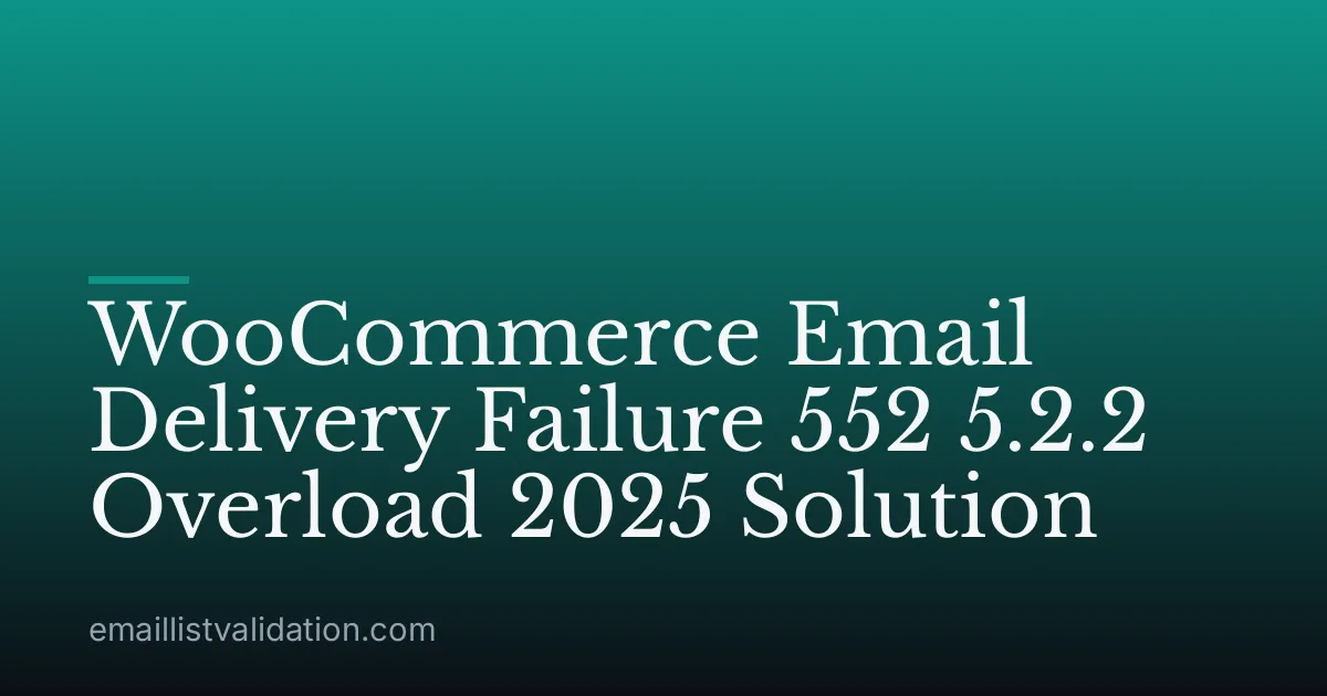 WooCommerce Email Delivery Failure 552 5.2.2 Overload 2025 Solution