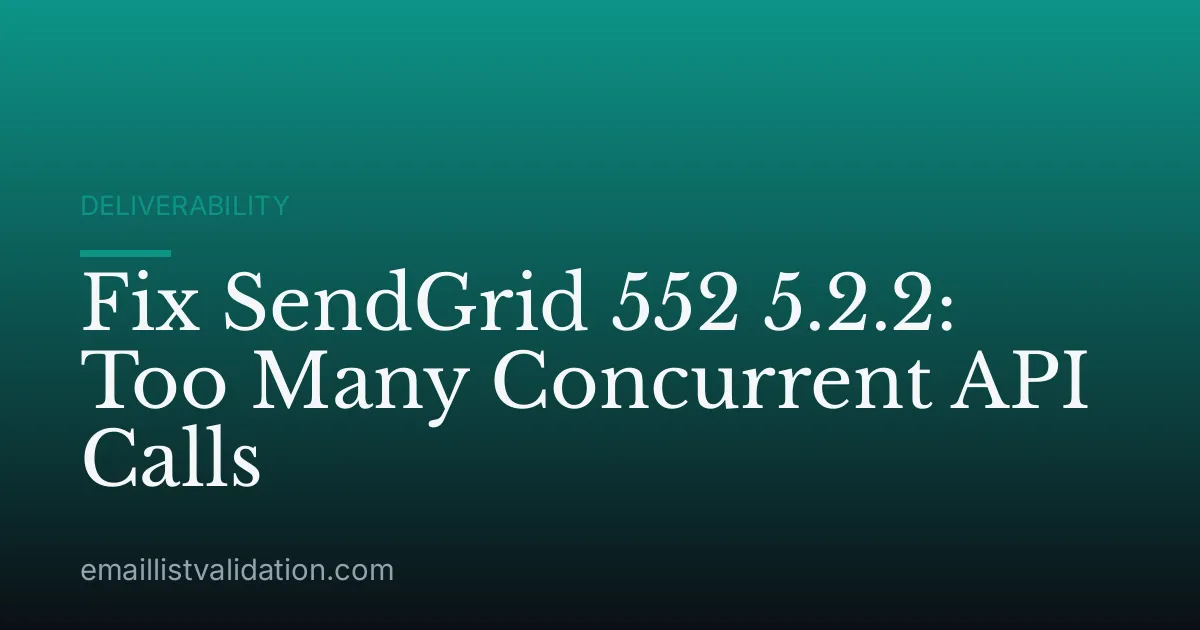 Fix SendGrid 552 5.2.2: Too Many Concurrent API Calls