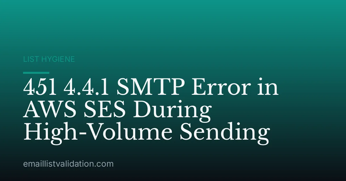 451 4.4.1 SMTP Error in AWS SES During High-Volume Sending