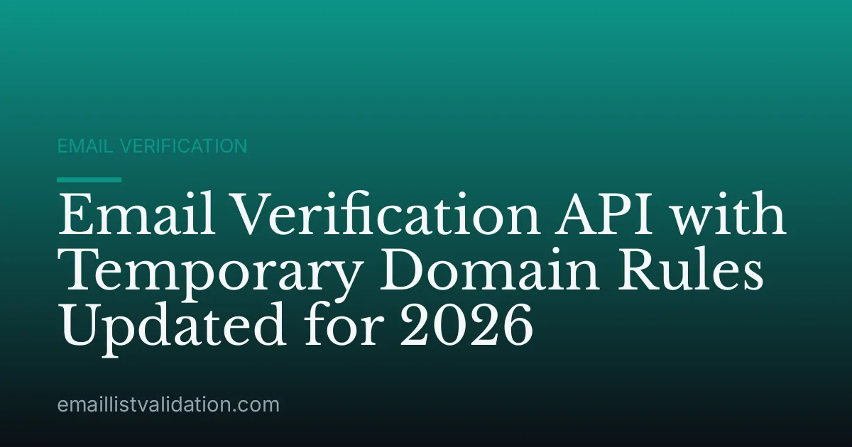 Email Verification API with Temporary Domain Rules Updated for 2026
