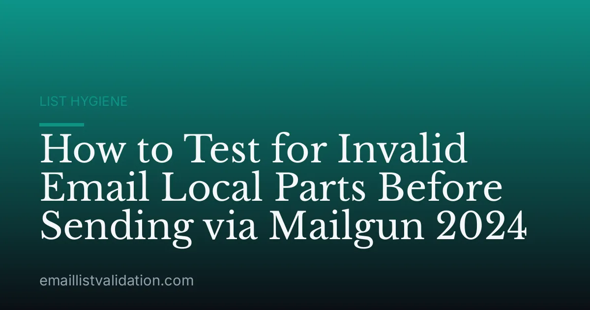 How to Test for Invalid Email Local Parts Before Sending via Mailgun 2024