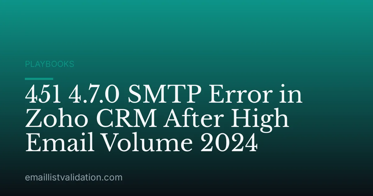 451 4.7.0 SMTP Error in Zoho CRM After High Email Volume 2024