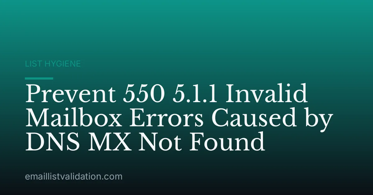 Prevent 550 5.1.1 Invalid Mailbox Errors Caused by DNS MX Not Found