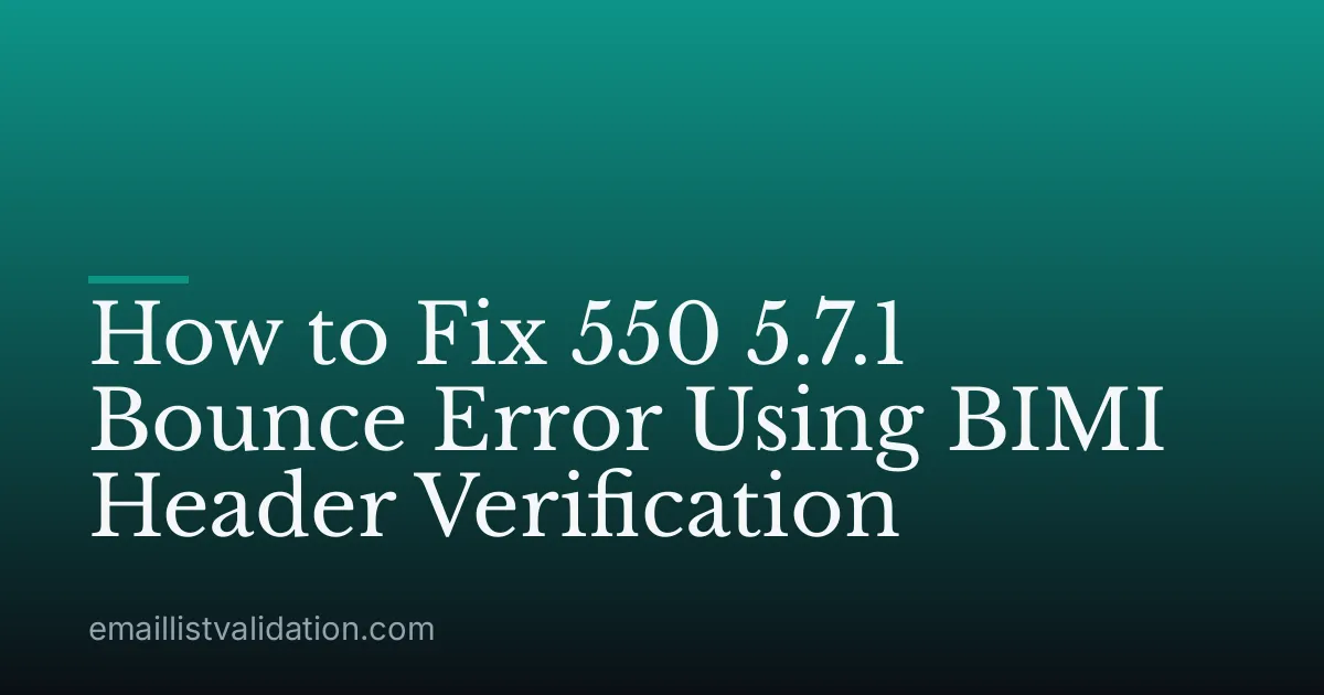 How to Fix 550 5.7.1 Bounce Error Using BIMI Header Verification