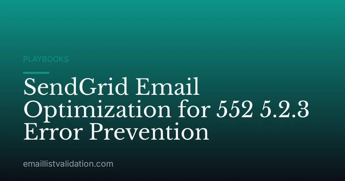 SendGrid Email Optimization for 552 5.2.3 Error Prevention