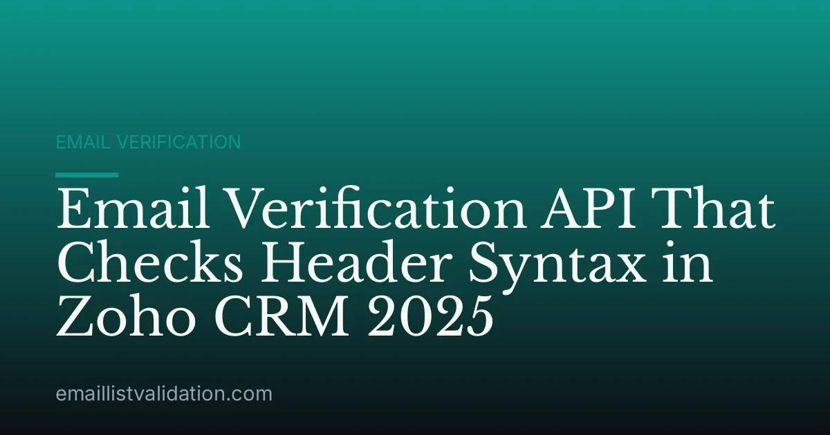 Email Verification API That Checks Header Syntax in Zoho CRM 2025