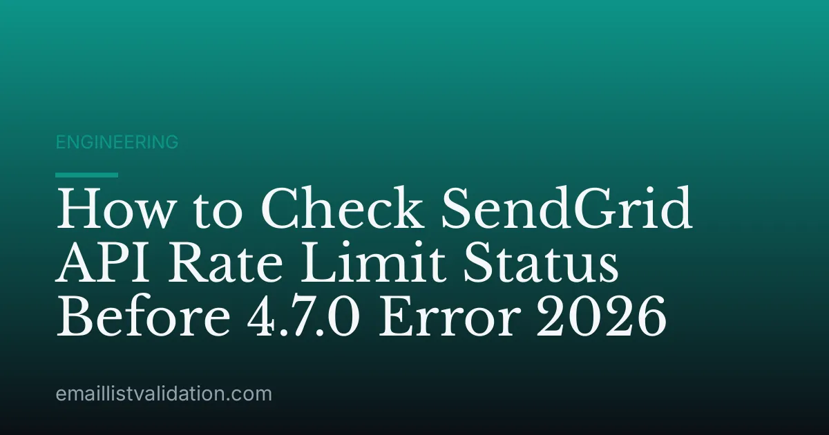 How to Check SendGrid API Rate Limit Status Before 4.7.0 Error 2026