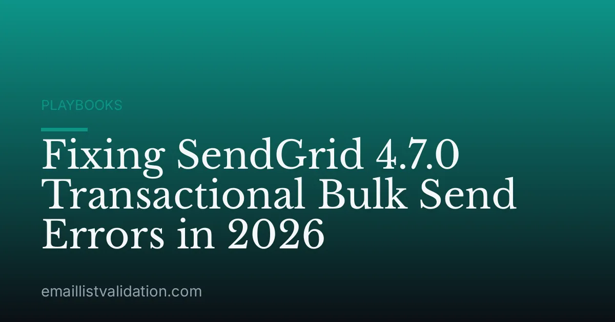 Fixing SendGrid 4.7.0 Transactional Bulk Send Errors in 2026