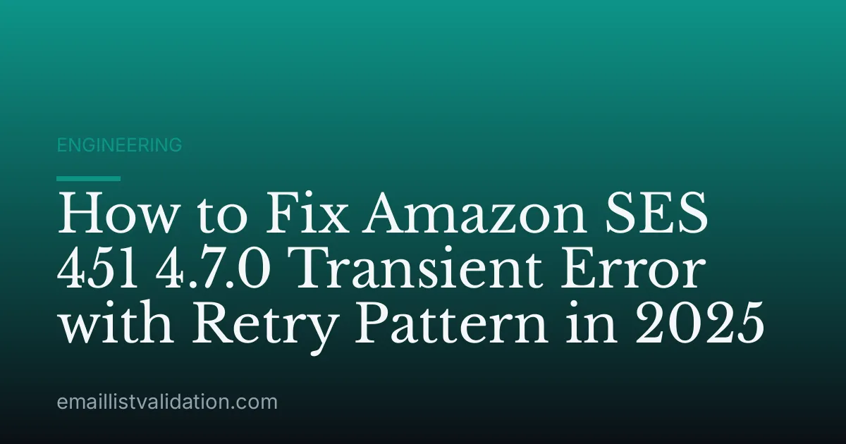How to Fix Amazon SES 451 4.7.0 Transient Error with Retry Pattern in 2025