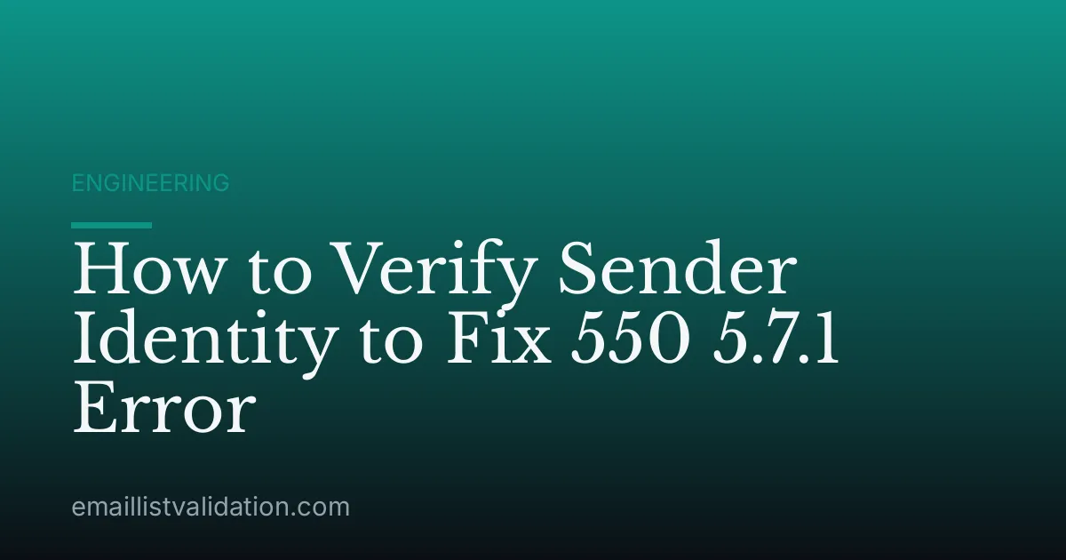 How to Verify Sender Identity to Fix 550 5.7.1 Error