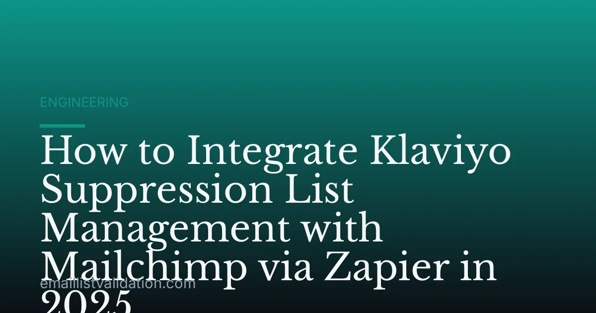 How to Integrate Klaviyo Suppression List Management with Mailchimp via Zapier in 2025
