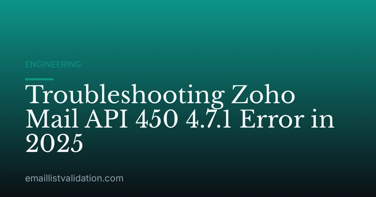 Troubleshooting Zoho Mail API 450 4.7.1 Error in 2025