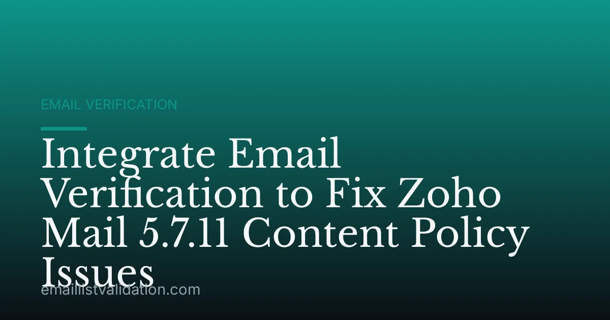 Integrate Email Verification to Fix Zoho Mail 5.7.11 Content Policy Issues