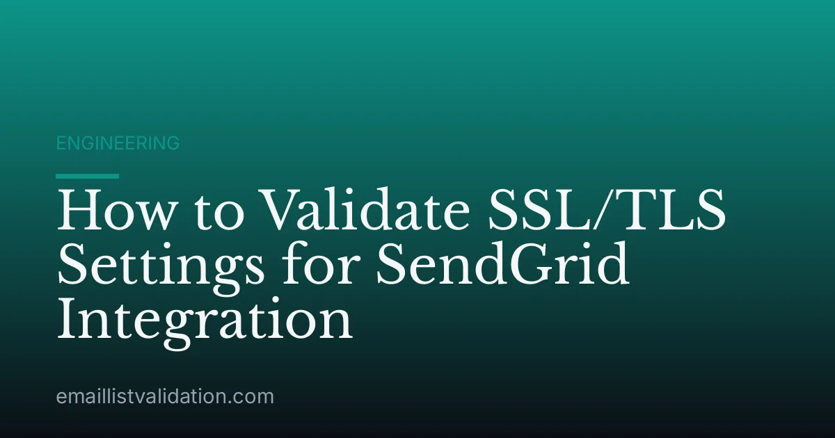 How to Validate SSL/TLS Settings for SendGrid Integration