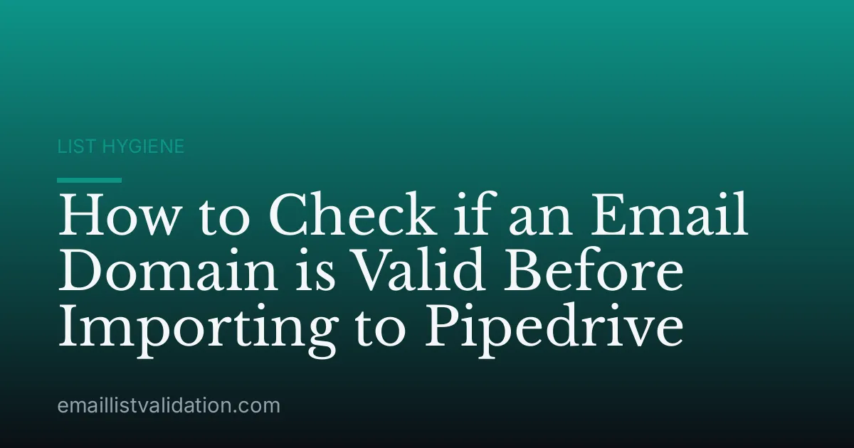 How to Check if an Email Domain is Valid Before Importing to Pipedrive