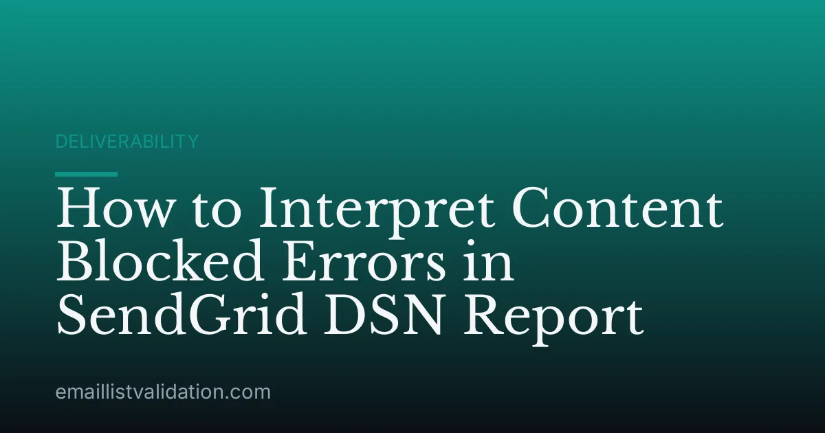 How to Interpret Content Blocked Errors in SendGrid DSN Report
