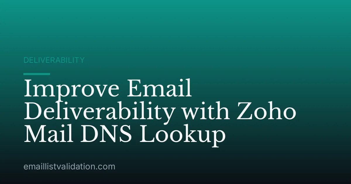 Improve Email Deliverability with Zoho Mail DNS Lookup