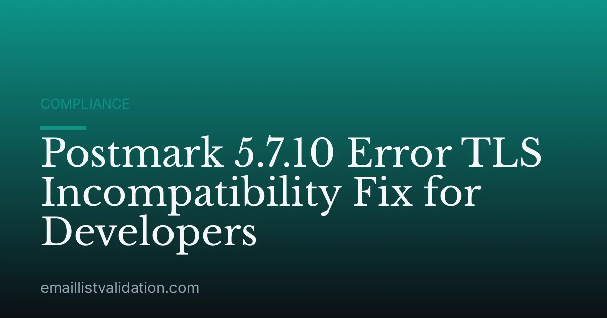 Postmark 5.7.10 Error TLS Incompatibility Fix for Developers
