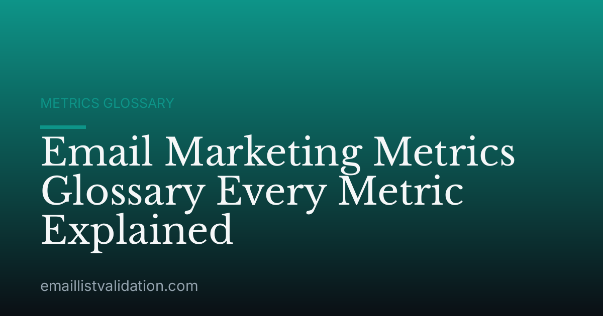 Email Marketing Metrics Glossary Every Metric Explained