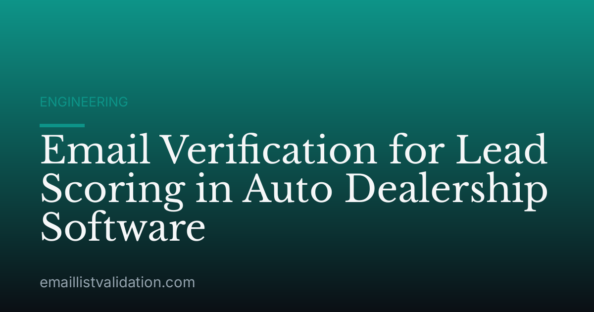 Email Verification for Lead Scoring in Auto Dealership Software