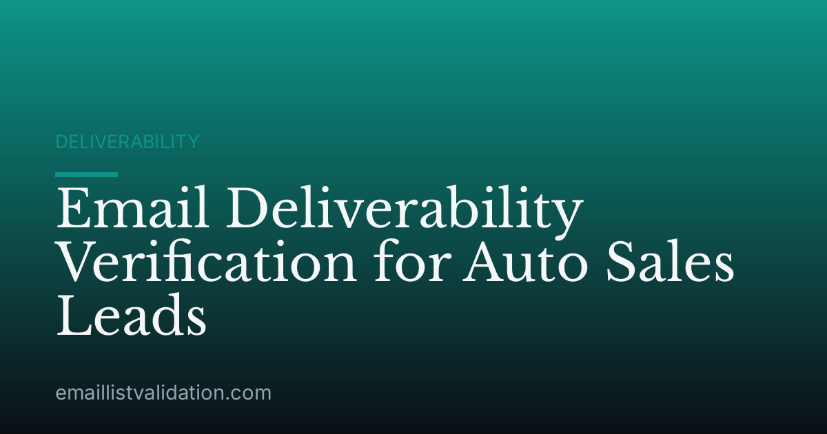 Email Deliverability Verification for Auto Sales Leads