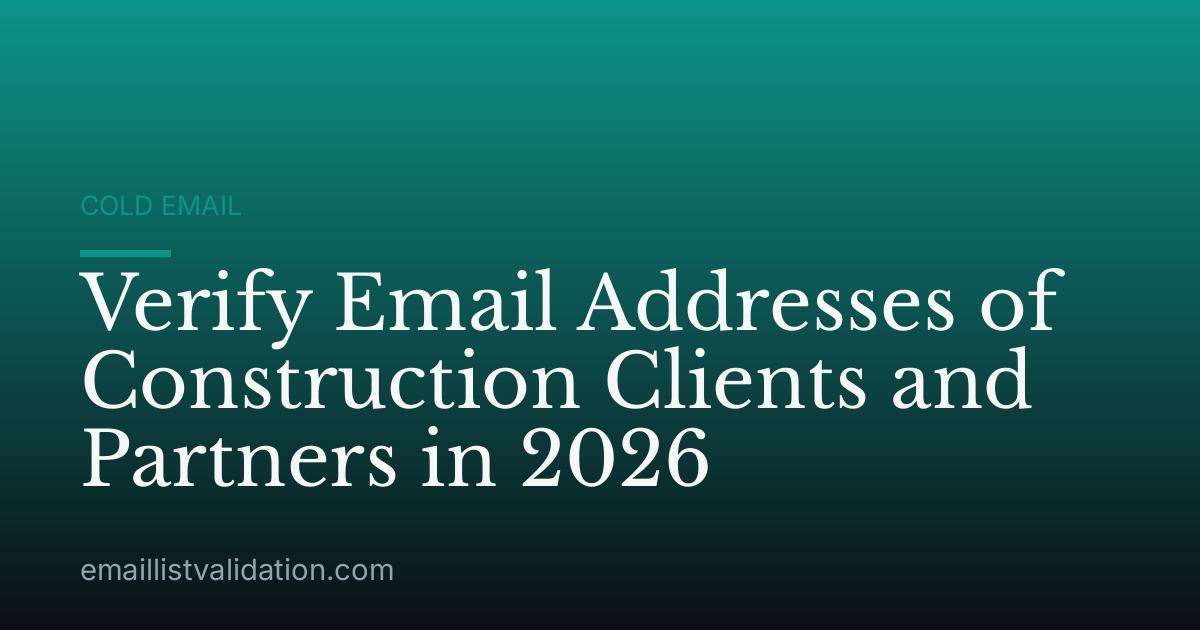 Verify Email Addresses of Construction Clients and Partners in 2026