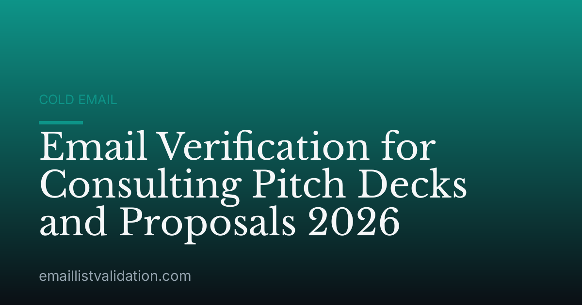 Email Verification for Consulting Pitch Decks and Proposals 2026