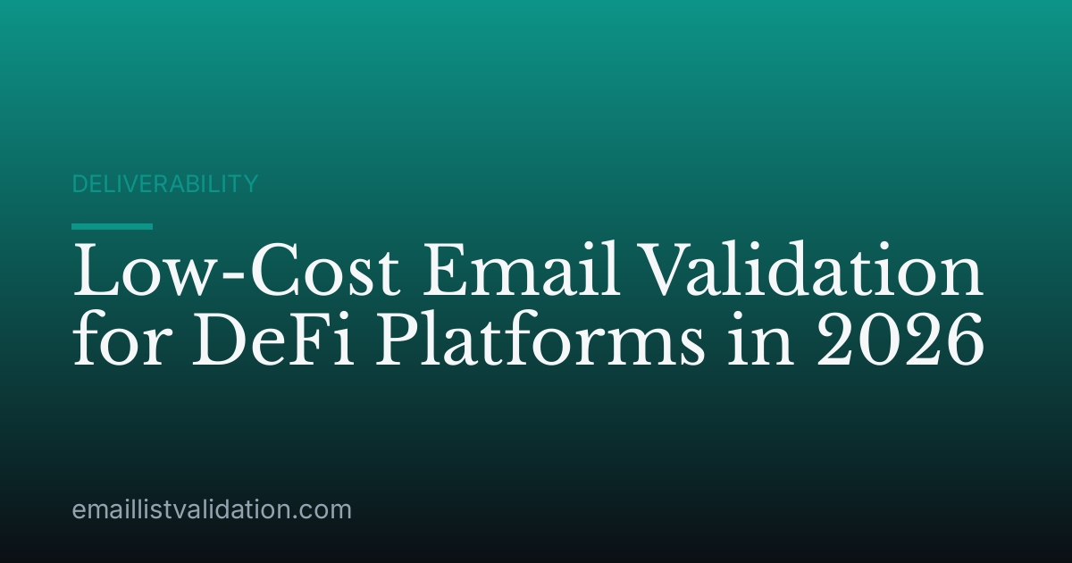 Low-Cost Email Validation for DeFi Platforms in 2026