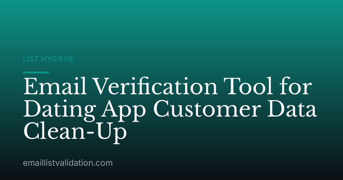 Email Verification Tool for Dating App Customer Data Clean-Up