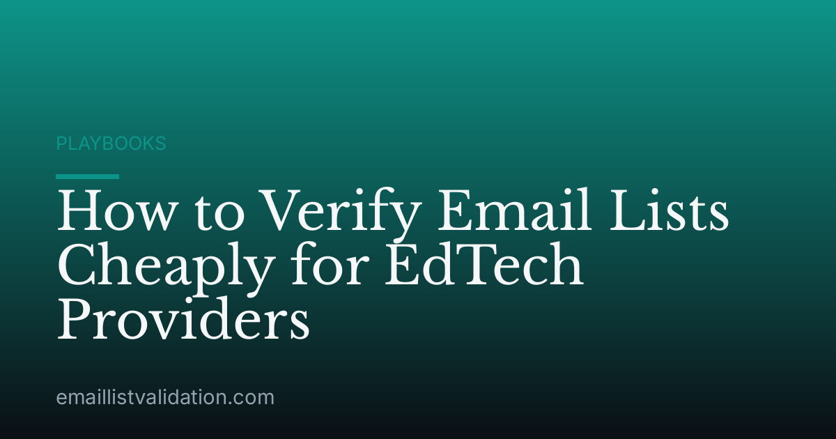 How to Verify Email Lists Cheaply for EdTech Providers