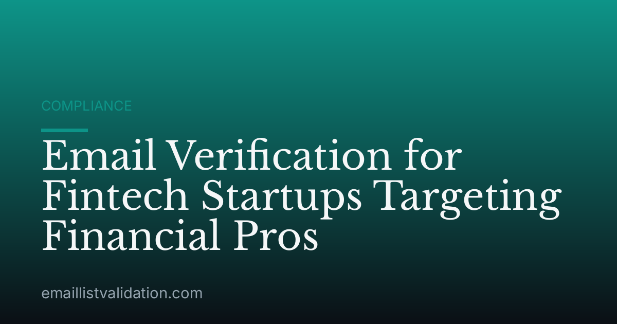 Email Verification for Fintech Startups Targeting Financial Pros