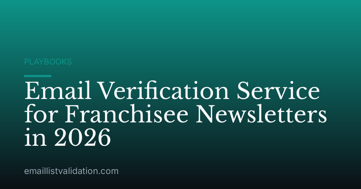 Email Verification Service for Franchisee Newsletters in 2026