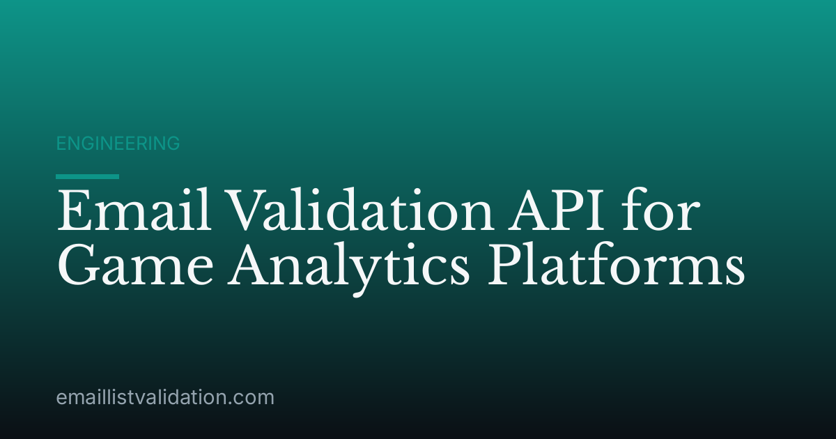 Email Validation API for Game Analytics Platforms