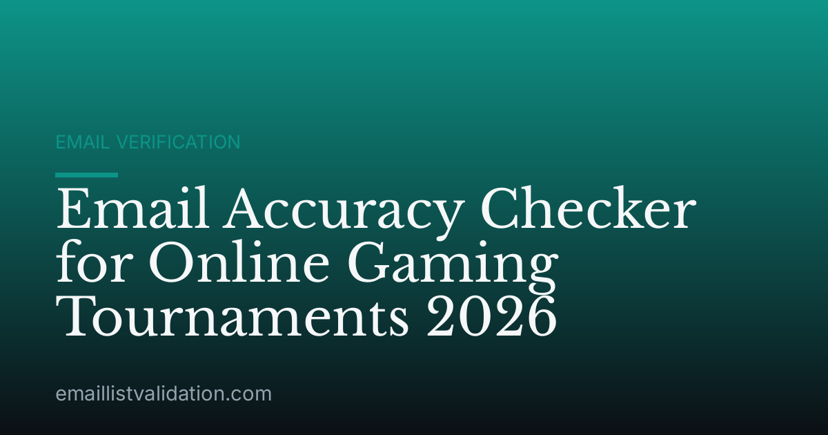 Email Accuracy Checker for Online Gaming Tournaments 2026