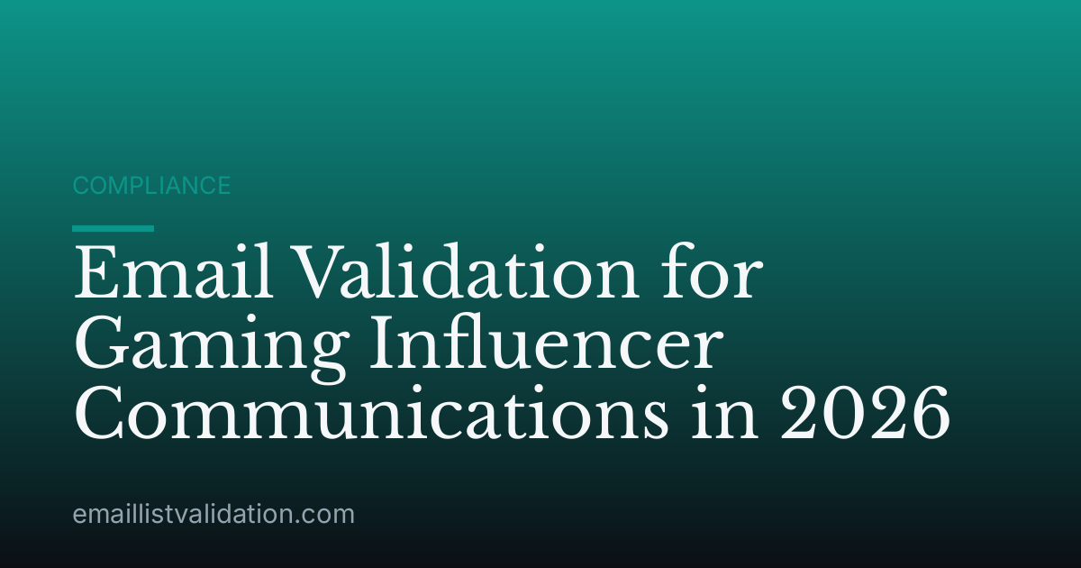 Email Validation for Gaming Influencer Communications in 2026