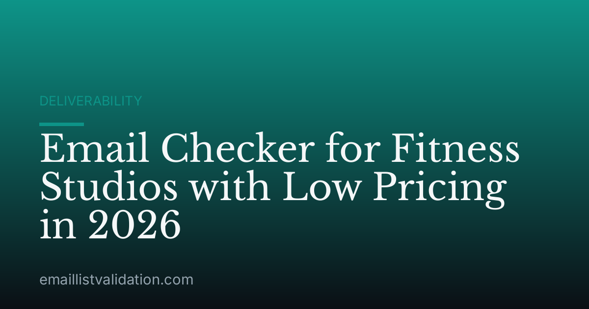 Email Checker for Fitness Studios with Low Pricing in 2026