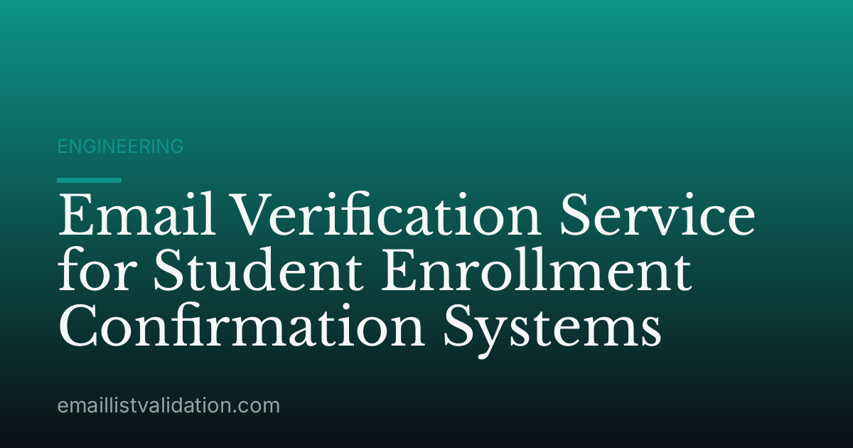 Email Verification Service for Student Enrollment Confirmation Systems