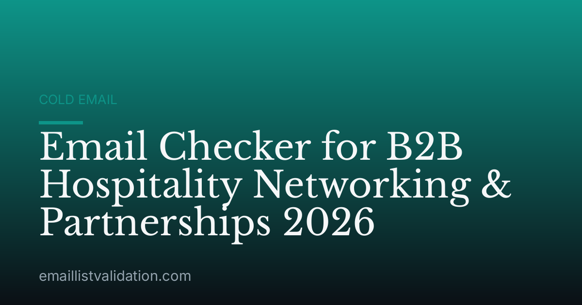 Email Checker for B2B Hospitality Networking & Partnerships 2026