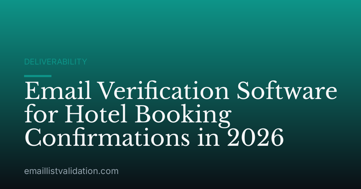 Email Verification Software for Hotel Booking Confirmations in 2026