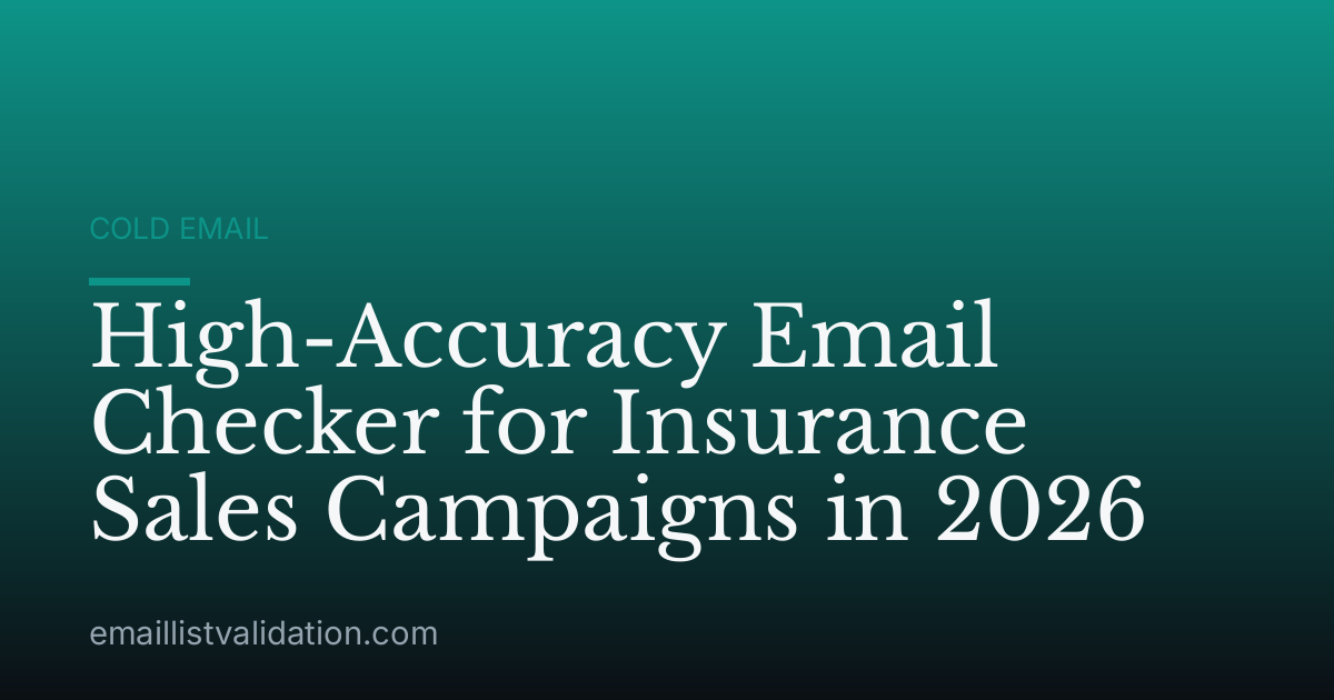 High-Accuracy Email Checker for Insurance Sales Campaigns in 2026