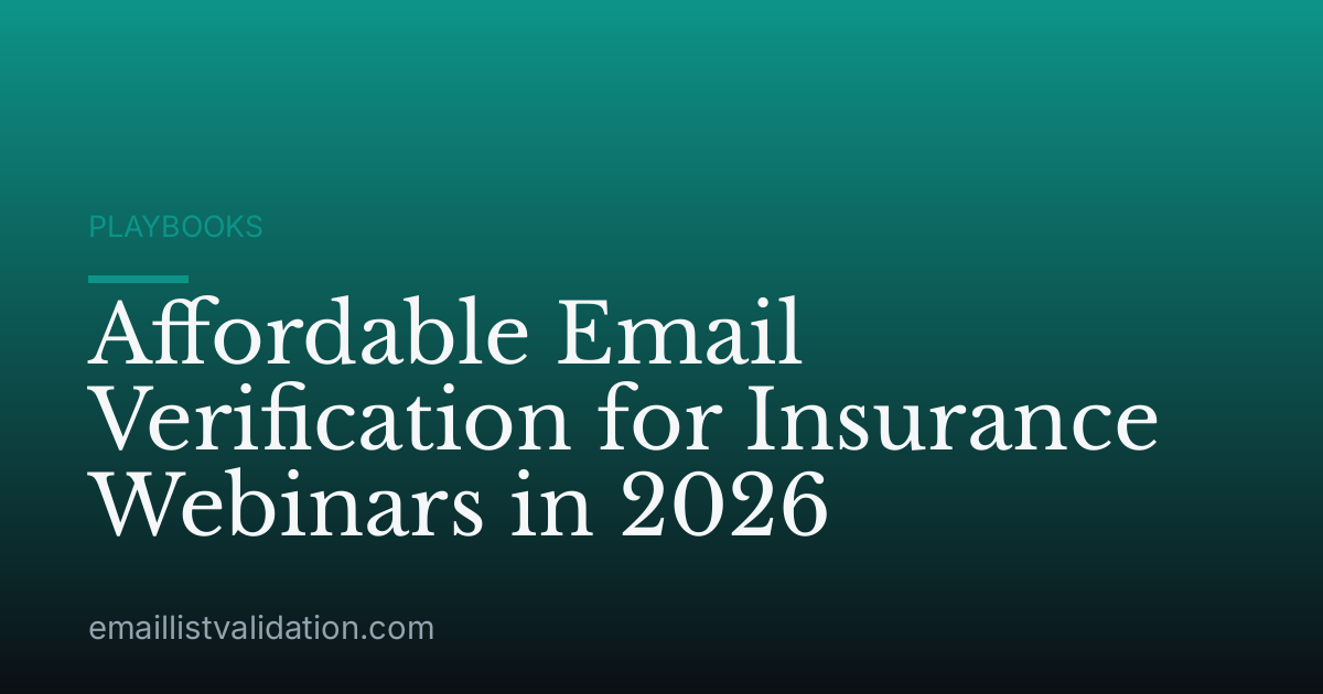 Affordable Email Verification for Insurance Webinars in 2026
