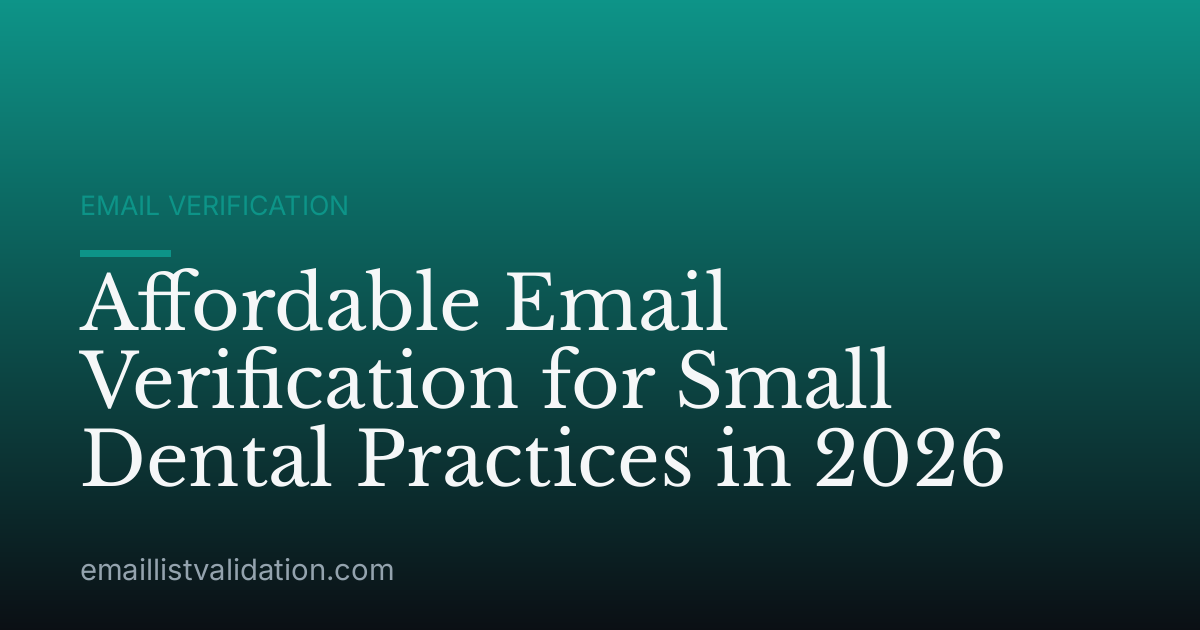 Affordable Email Verification for Small Dental Practices in 2026