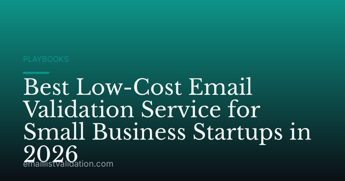 Best Low-Cost Email Validation Service for Small Business Startups in 2026
