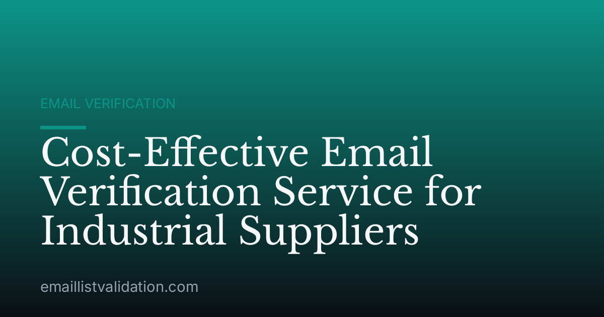 Cost-Effective Email Verification Service for Industrial Suppliers