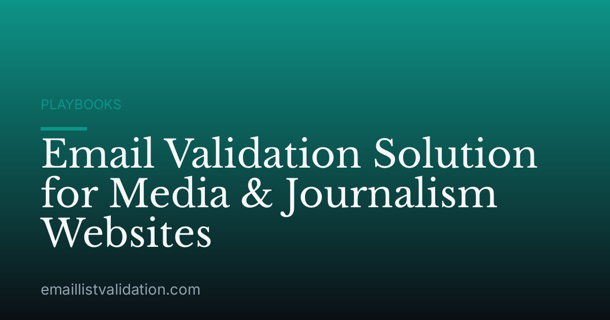 Email Validation Solution for Media & Journalism Websites