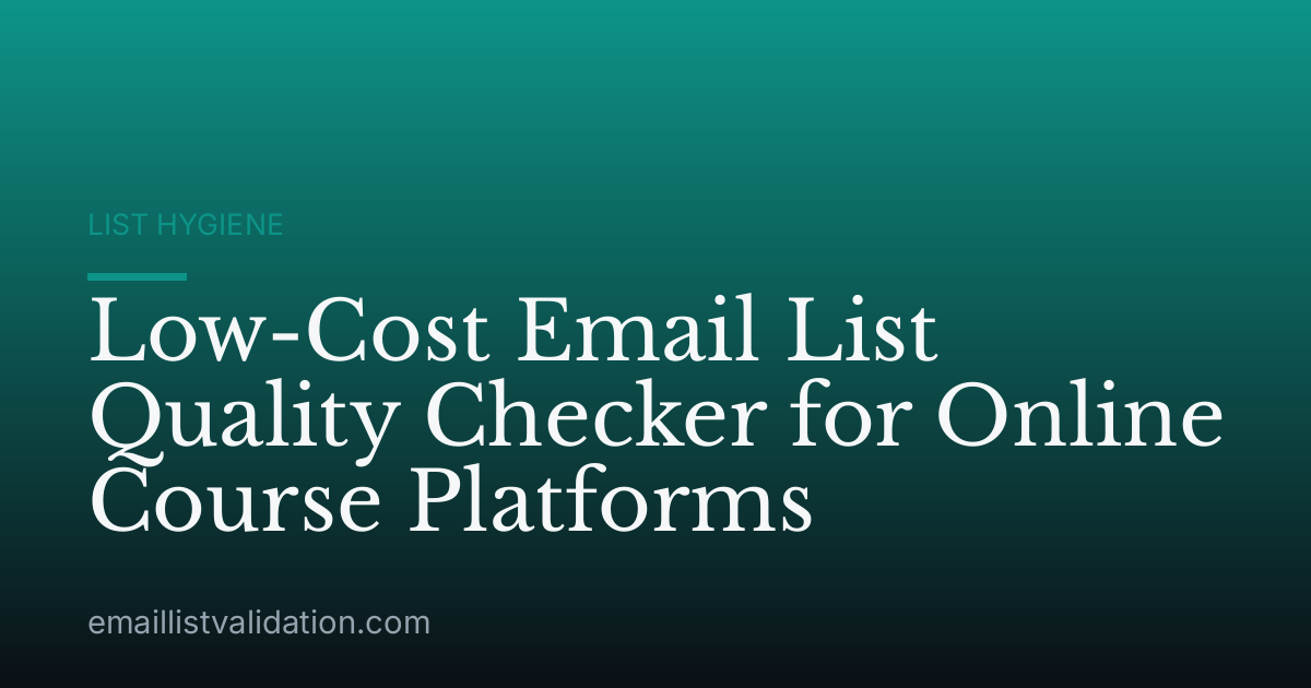 Low-Cost Email List Quality Checker for Online Course Platforms