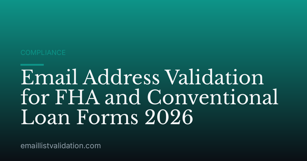 Email Address Validation for FHA and Conventional Loan Forms 2026