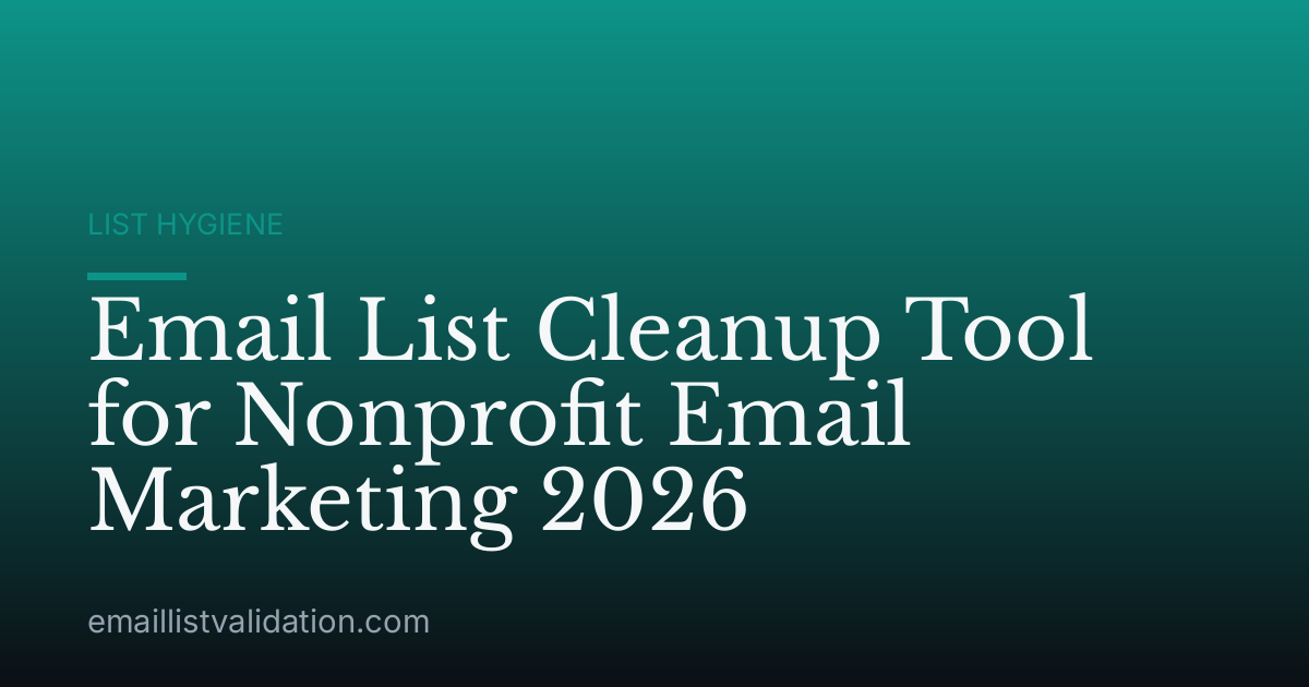 Email List Cleanup Tool for Nonprofit Email Marketing 2026