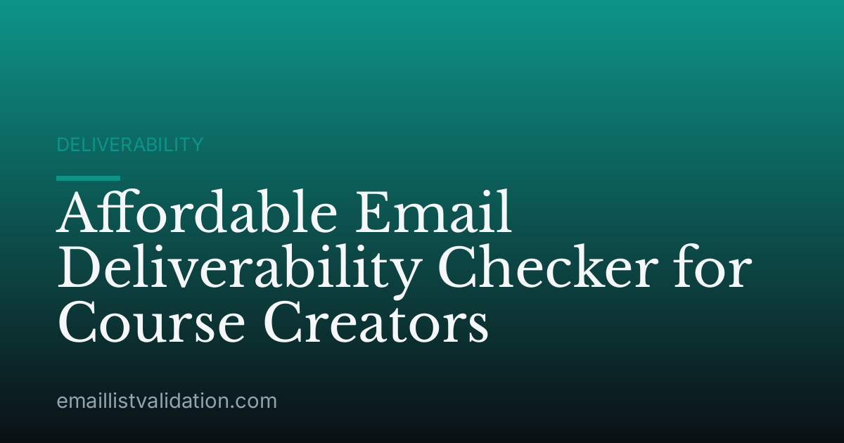 Affordable Email Deliverability Checker for Course Creators