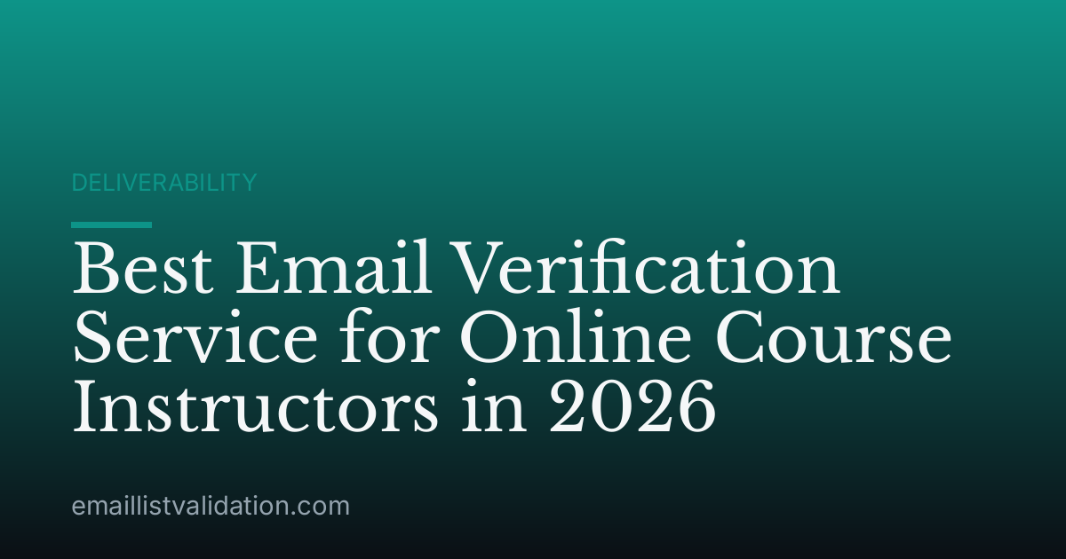 Best Email Verification Service for Online Course Instructors in 2026